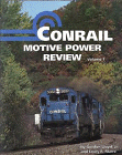 Conrail Motive Power Review, Volume 1: The First 10 Years 1976-1986